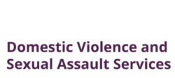DVSAS: Domestic Violence and Sexual Assault Services